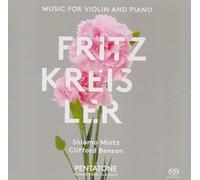 Shlomo Mintz, Clifford Benson - Fritz Kreisler: Music For Violin And Piano