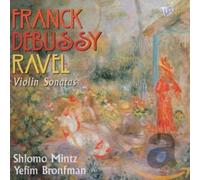 Shlomo Mintz - Franck; Debussy; Ravel: French Violin Sonatas