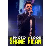 shαnє fílαn Photography Book: Picture Book Of Pop Vocal Westlife With 40 Photos Inside | Gifts For Kids Teen Alduts And Fans To Decor And Relax