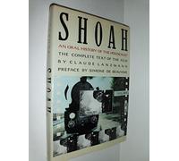 Shoah: An Oral History of the Holocaust : the Complete Text of the Film