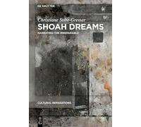 Shoah Dreams: Narrating the Irreparable (Cultural Reparations, 2)
