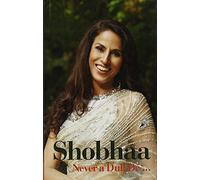 Shobhaa : Never A Dull De