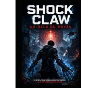 Shock Claw: AU-DELÀ DU NOYAU