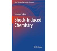 Shock-Induced Chemistry (Shock Wave and High Pressure Phenomena)