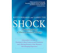 Shock: The Healing Power of Electroconvulsive Therapy