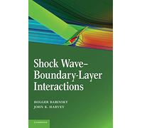 Shock Wave-Boundary-Layer Interactions: 32 (Cambridge Aerospace Series, Series Number 32)