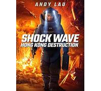 Shock Wave Hong Kong Destruction