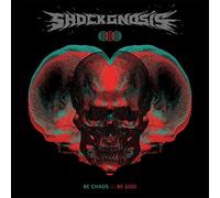 Shockgnosis - Be Chaos Be God [VINYL]