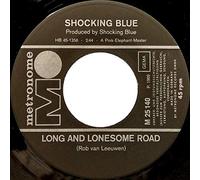 SHOCKING BLUE - long and lonesome road / same 45 rpm single