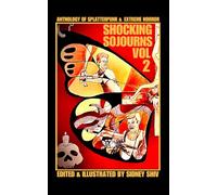 Shocking Sojourns Volume 2: Anthology of Splatterpunk & Extreme Horror