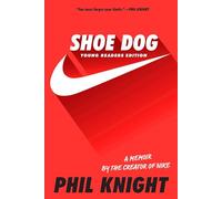 Shoe Dog: A Memoir by the Creator of Nike