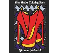 Shoe Shades Coloring Book: Shoes Fly Upon Our Emotions