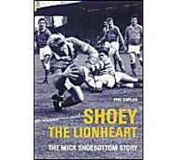Shoey the Lionheart: The Mick Shoebottom Story