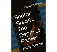 Shofar Breath: The Depth of Prayer: Study Journal