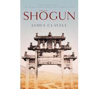 Shogun: Book One of the Asian Saga - The book that inspired the multi-Emmy Awar