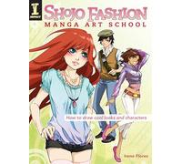 Shojo Fashion Manga Art School: How to Draw Cool Looks and Characters