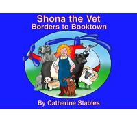 Shona the Vet: Borders to Booktown: 4