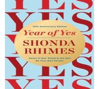 Shonda Rhimes Year of Yes (10th Anniversary Edition) Hardback Book in White Shonda Rhimes White