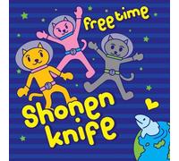 SHONEN KNIFE - Free Time