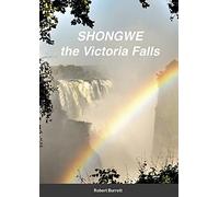 Shongwe: the Victoria Falls