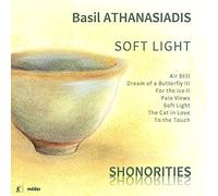 Shonorities - Basil Athanasiadis: Soft Light