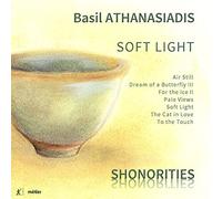 Shonorities - Basil Athanasiadis: Soft Light