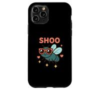 Shoo Fly Funny Hate Flies Shoo Fly Case for iPhone 11 Pro