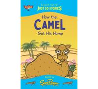 Shoo Rayner How the Camel Got His Hump: A fresh, new re-telling of the classic Shoo Rayner Multicolor