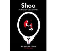 Shoo: The Destructive Demon Within
