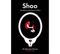 Shoo : The Destructive Demon within
