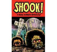 Shook! A Black Horror Anthology
