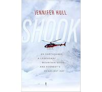 Shook: An Earthquake, a Legendary Mountain Guide, and Everest's Deadliest Day