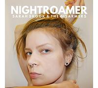 Shook, Sarah & the Disarmers - Nightroamer
