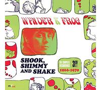 Wynder K. Frog – Shook, Shimmy and Shake: The Complete Recordings 1966–1970 – 3CD