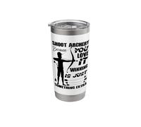 Shoot Archery Because You Love It Winning is Just Something Stainless Steel Insulated Tumbler