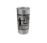 Shoot Archery Because You Love It Winning is Just Something Stainless Steel Insulated Tumbler