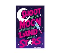 Shoot for The Moon And Even If You Miss You Will Land Among The Stars Quote Poster Canvas Poster Wall Art Decor Print Picture Paintings for Living Room Bedroom Decoration Unframe: 16x24inch(40x60