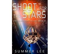 Shoot for the Stars (The Stargazers Trilogy)