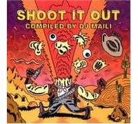 Shoot It Out (Mixed By DJ Maili)