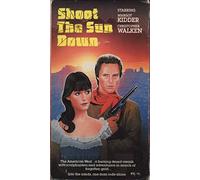 Shoot the Sun Down [VHS]