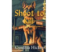 Shoot to Kill: Hollywood cozy mystery (A Hollywood Murder)