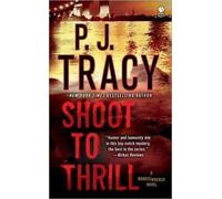 (Shoot to Thrill) By Tracy, P. J. (Author) Mass Market Paperbound on 03-May-2011