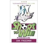 [(Shoot to Win)] [ By (author) Dan Freedman ] [July, 2012]