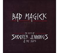 Shooter Jennings & The 357's - Bad Magick (The Best Of)