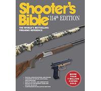 Shooter's Bible - 114th Edition: The World's Bestselling Firearms Reference