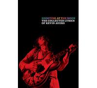 Shooting at the Moon: The collected lyrics of Kevin Ayers (Faber Edition)