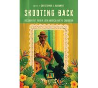 Shooting Back : Documentary Film in Latin America and the Caribbean