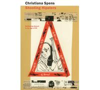 Shooting Hipsters : Rethinking Dissent in the Age of PR