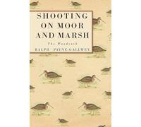 Shooting on Moor and Marsh - The Woodcock