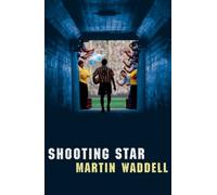 Shooting Star by Martin Waddell (2004-07-05)